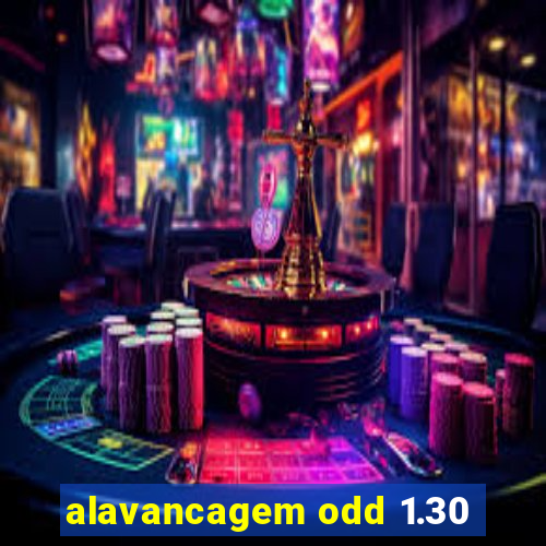 alavancagem odd 1.30